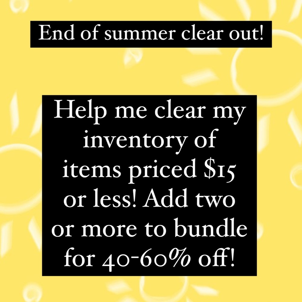 End of Summer Sale! Closet Clean Out!